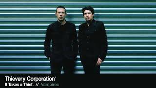 Thievery Corporation - Vampires [Official Audio]