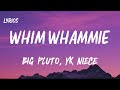 Big Pluto YK Niece WHIM WHAMMIEE Lyrics