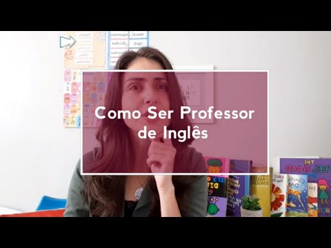 Como ser Professor de Inglês? Qual a minha trajetória + Dicas para ser um Bom Professor de Inglês!