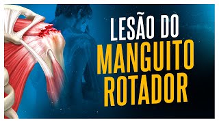 LESÃO DO MANGUITO ROTADOR - Causas, Sintomas e Tratamento