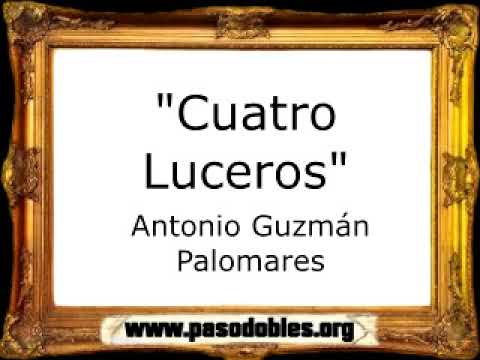 Cuatro Luceros - Antonio Guzmán Palomares [Pasodoble]