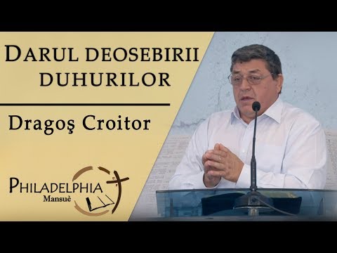 Dragos Croitor - Darul deosebirii duhurilor