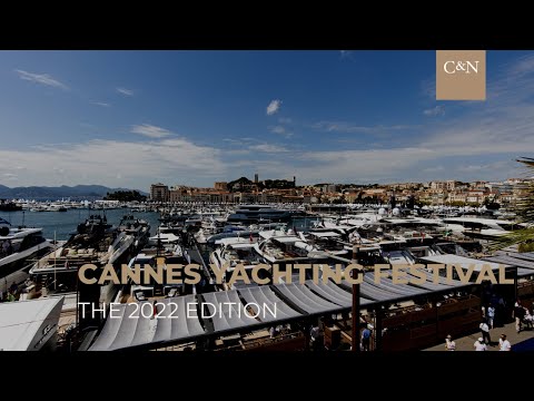 CANNES YACHTING FESTIVAL 2022 | C&N Highlights