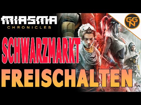 Miasma Chronicles - Früh Freischalten - So schaltet Ihr den Schwarzmarkt frei