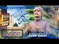 EID SPECIAL”2023”SARKAR HAMRE HAIN//AZAM QADRI_MADINA SHARIF SAY GIFT