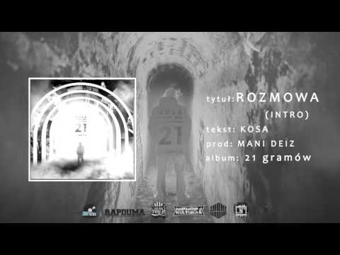 KOSA - ROZMOWA (INTRO) #21gramów