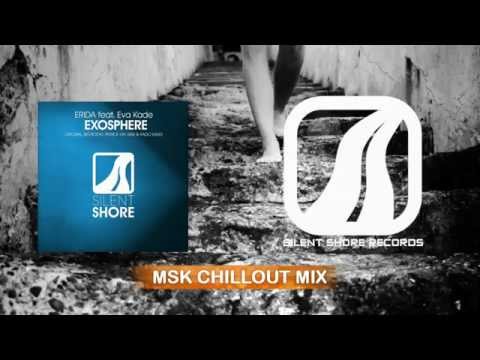 ERIDA feat. Eva Kade - Exosphere (MSK Chillout Mix) [Silent Shore] Promo►Video Edit ♚