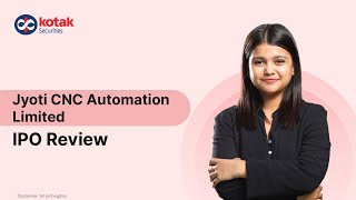 Jyoti CNC Automation IPO Review | Issue details, future strategies and more