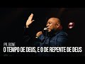 Pr Bone O Tempo De Deus E O De Repente De Deus Igreja Bola De Neve 25 02 2024