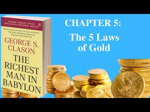 The Richest Man In Babylon Chapter 5:  The 5 Laws Of Gold