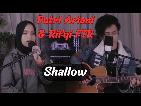 Putri Ariani & Rifqi FTR - Shallow | Lady Gaga & Bradley Cooper Cover (Live HD)