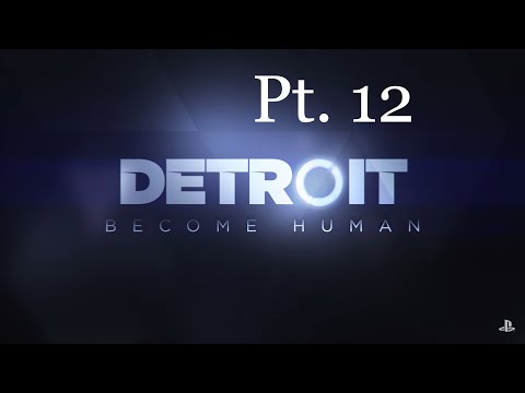 Detroit: Become Human Pt. 12