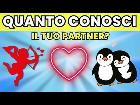 🟡 Quanto conosci davvero il tuo partner? Scoprilo con questa sfida!