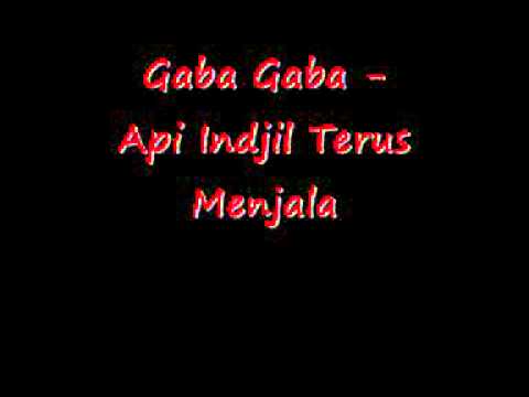 Gaba Gaba - Api Indjil Terus Menjala