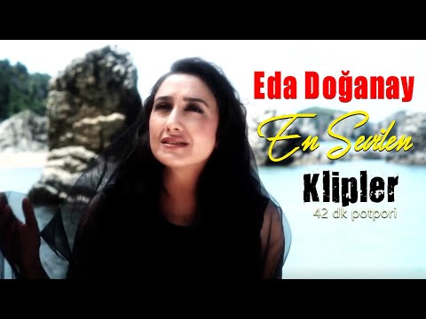 En Sevilen Klipleriyle Eda Doğanay (42 dk Potpori)