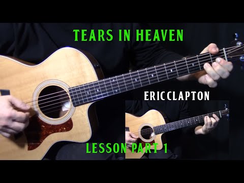 how to play "Tears in Heaven" on guitar by Eric Clapton | acoustic guitar lesson tutorial | part 1