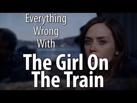 Everything Wrong With The Girl On The Train