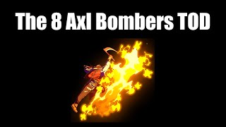 The 8 Axl Bombers TOD (Guilty Gear Strive)