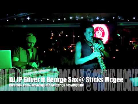 JP Silver ft George Sax at Sticks McGee