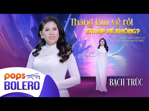 Tháng tám về rồi em kịp về không - Phạm Bạch Trúc