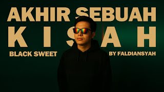 Download lagu Black Sweet - Akhir Sebuah kisah | By Faldiansyah mp3