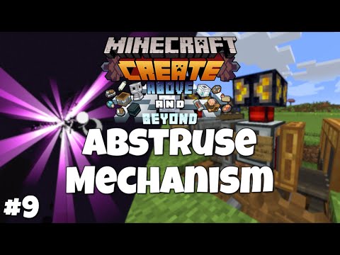 Minecraft Create Above and Beyond "Abstruse Mechanism" Episode 9