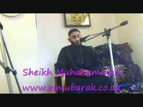 Sheikh Muhammed Reciting at Leeds Madani Masjid 09/07/2011