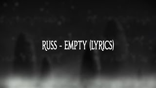 Russ - Empty (Lyrics)