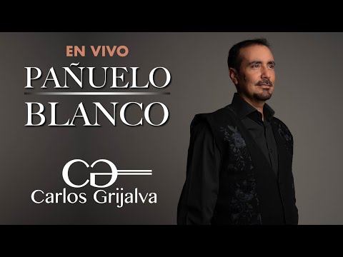 PAÑUELO BLANCO - CARLOS GRIJALVA 2025