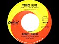 1965 Bobby Darin - Venice Blue (Que C’est Triste Venise)