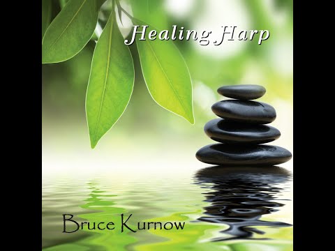 Healing Harp - Bruce Kurnow [Full Album]