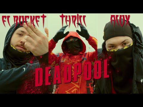 EL BUCKET x ALVX x THRILL - DEAD POOL (Official 4K Video)