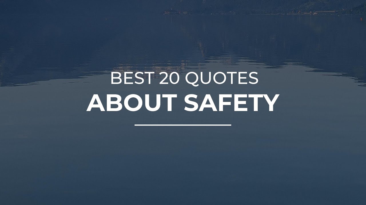 Best 20 Quotes about Safety | Daily Quotes | Most Popular Quotes | Super Quotes