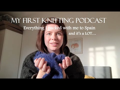 Knitting podcast #1 | What I brought with me on holiday | WIP's & tools