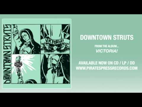 1. Downtown Struts - 