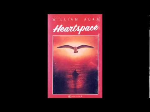 William Aura - Heartspace (Side B)