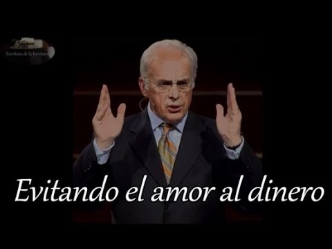 Evitando el amor al dinero - John MacArthur