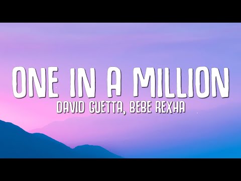 David Guetta, Bebe Rexha - One In A Million (Lyrics)