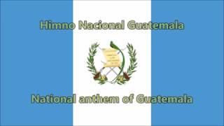 Anthem of Guatemala (ES/EN lyrics) - Himno Nacional Guatemala