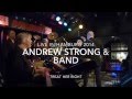Andrew Strong & Band: Treat Her Right (2014 ...