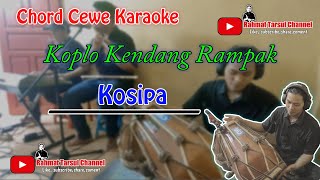Download lagu Kosipa Karaoke Chord Cewe | Koplo Kendang Rampak mp3