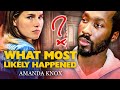 Amanda Knox: What most likely happened
