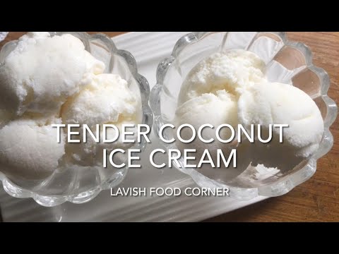 Ice Cream|Tender Coconut Ice Cream | lavish food corner