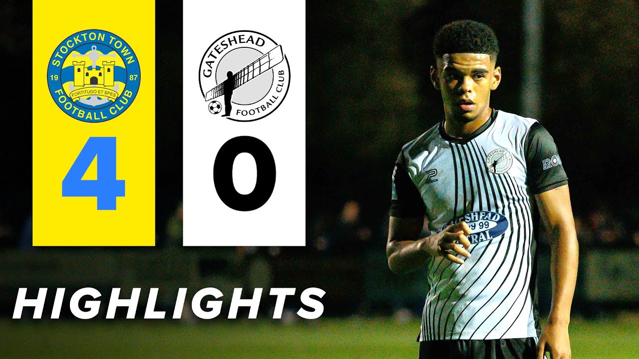 Gateshead’s youngsters defeated in Durham Challenge Cup | Stockton Town 4-0 Gateshead | HIGHLIGHTS