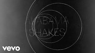 Alabama Shakes - Don&#39;t Wanna Fight (Official Audio)