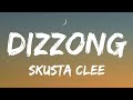Skusta Clee - DIZZONG Lyrics