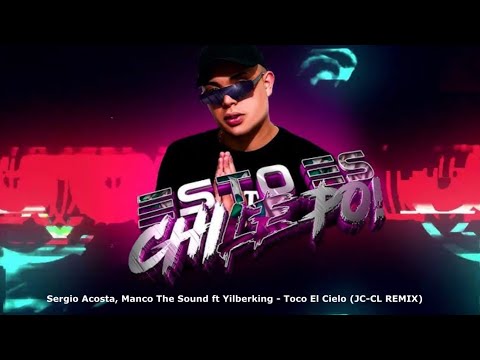 Sergio Acosta, Manco The Sound ft Yilberking - Toco El Cielo (JC-CL Remix)