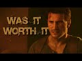Nathan Drake | Was It Worth It | Uncharted Tribute