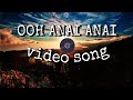 Ooh Anai Anai Video Song