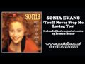 SONIA EVANS - You'll Never Stop Me Loving You ...